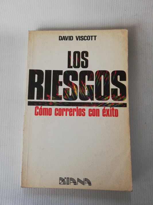 LOS RIESGOS COMO CORRERLOS CON EXITO - DAVID VISCOTT