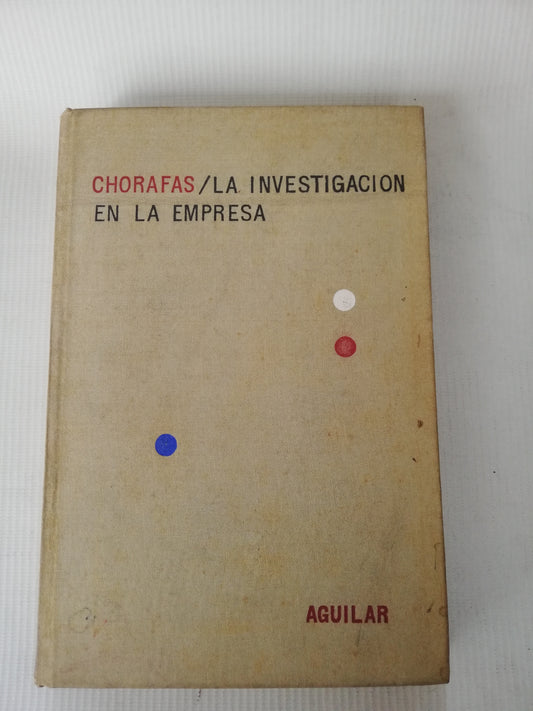 CHORAFAS/ LA INVESTIGACION EN LA EMPRESA - DIMITRIS N. CHORAFAS