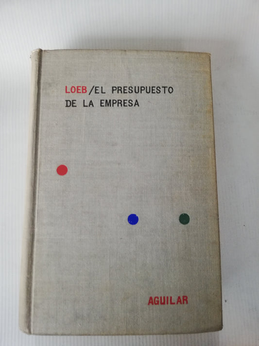 LOEB/ EL PRESUPUESTO DE LA EMPRESA - PAUL LOEB