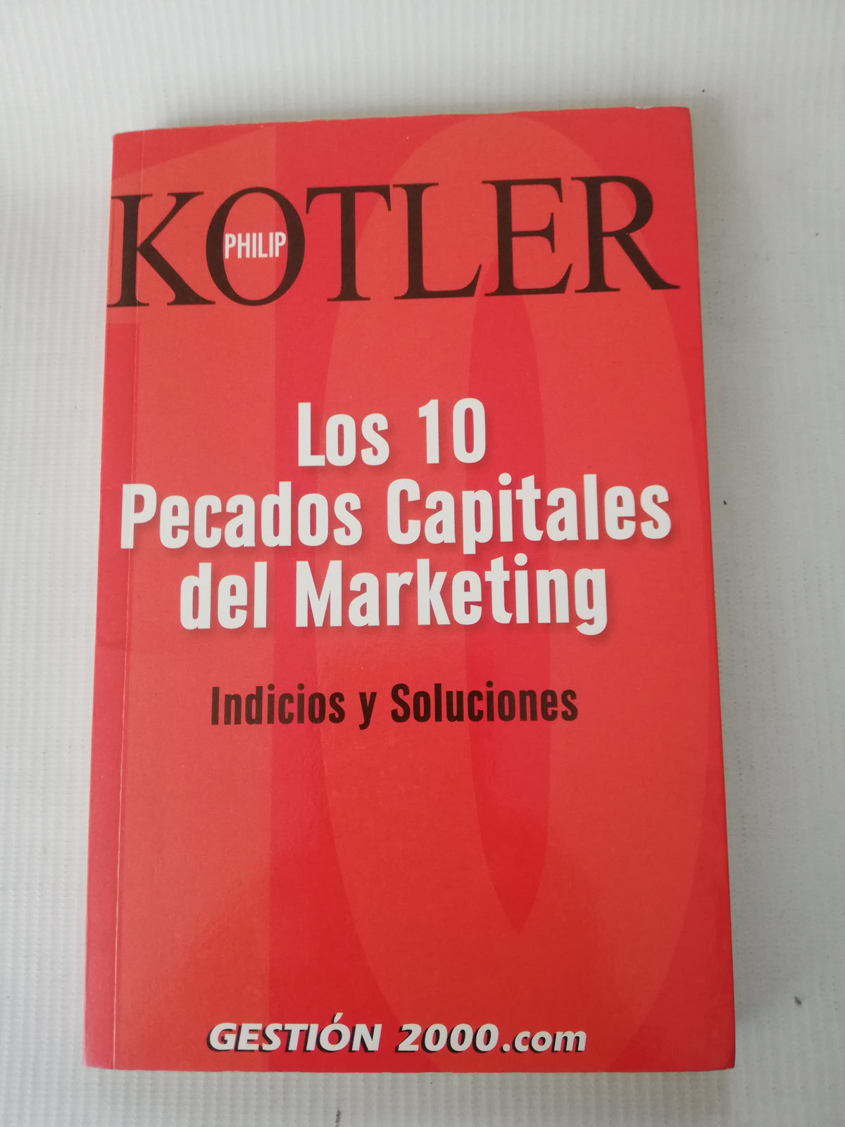 LOS 10 PECADOS CAPITALES DEL MARKETING - KOTLER PHILIP