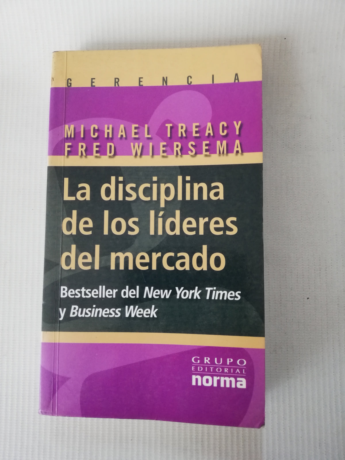 LA DISCIPLINA DE LOS LIDERES DEL MERCADO - AUTORES VARIOS