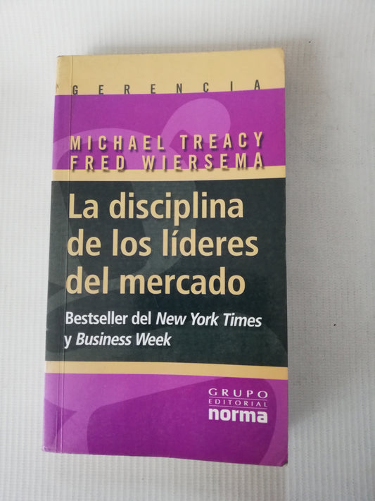 LA DISCIPLINA DE LOS LIDERES DEL MERCADO - AUTORES VARIOS