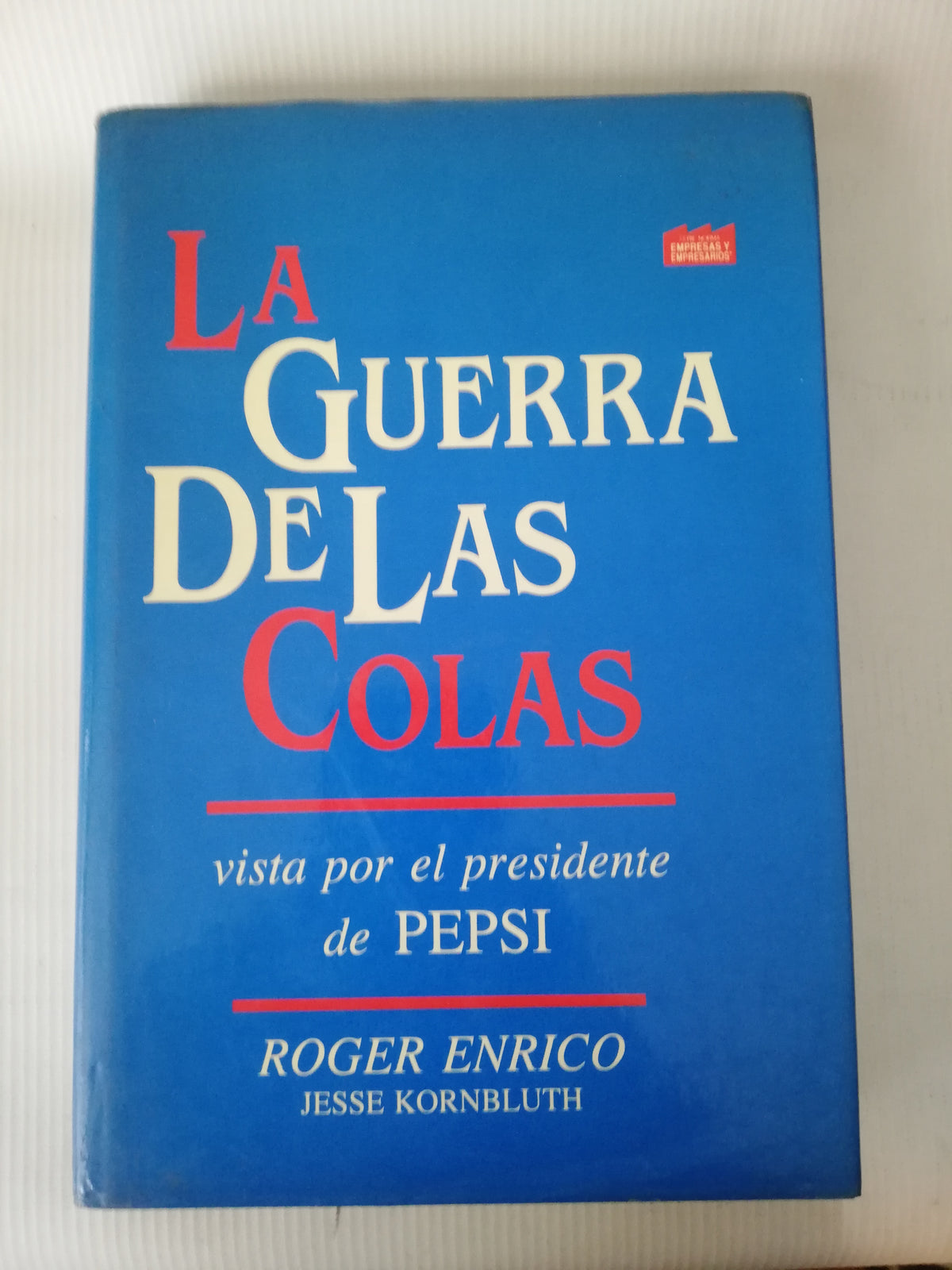 LA GUERRA DE LAS COLAS - ROGER ENRICO . JESSE KORNBLUTH