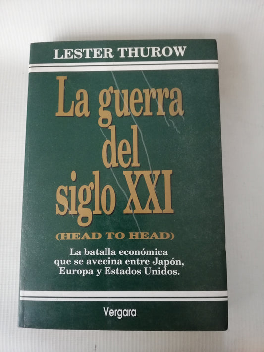 LA GUERRA DEL SIGLO XXI - LESTER THUROW