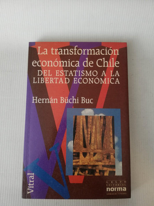 LA TRANSFORMACION ECONOMICA DE CHILE - HERNAN BUCHI BUC