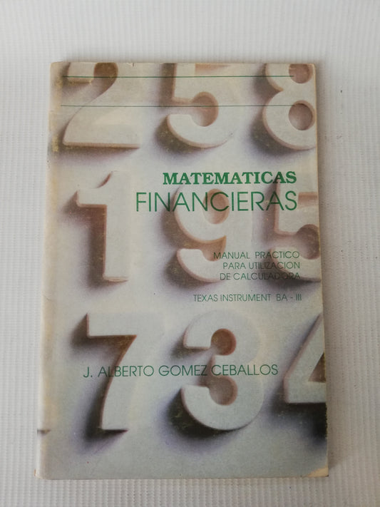 MATEMATICAS FINANCIERAS - J, ALBERTO GOMEZ CEBALLOS