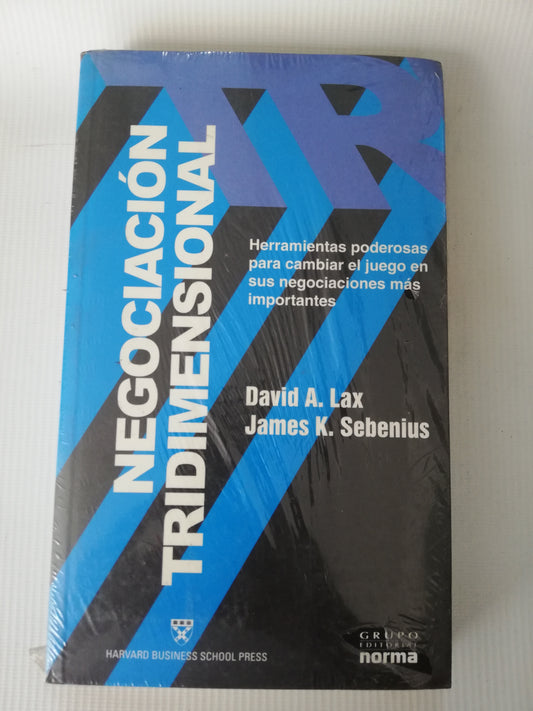 NEGOCIACION TRIDIMENSIONAL - DAVID A. LAX - JAMES K. SEBENIUS