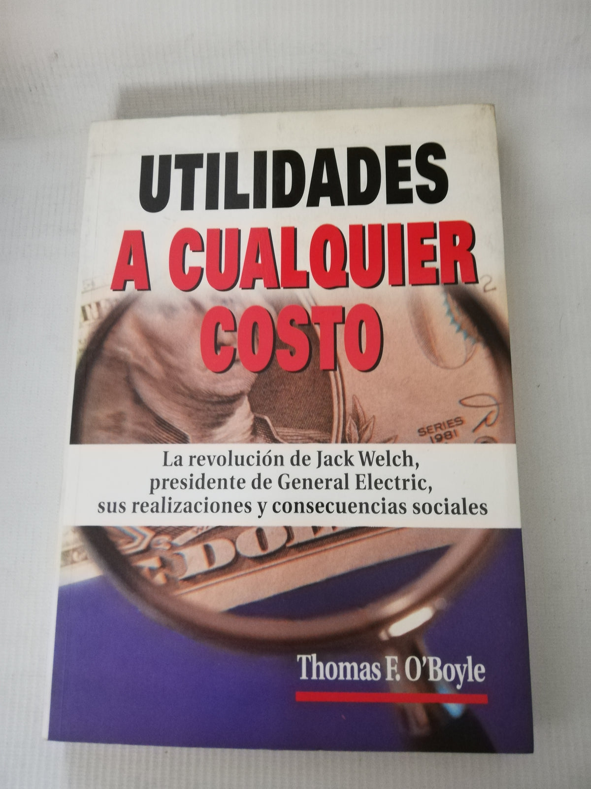 UTILIDADES A CUALQUIER  COSTO - THOMAS F. O BOYLE