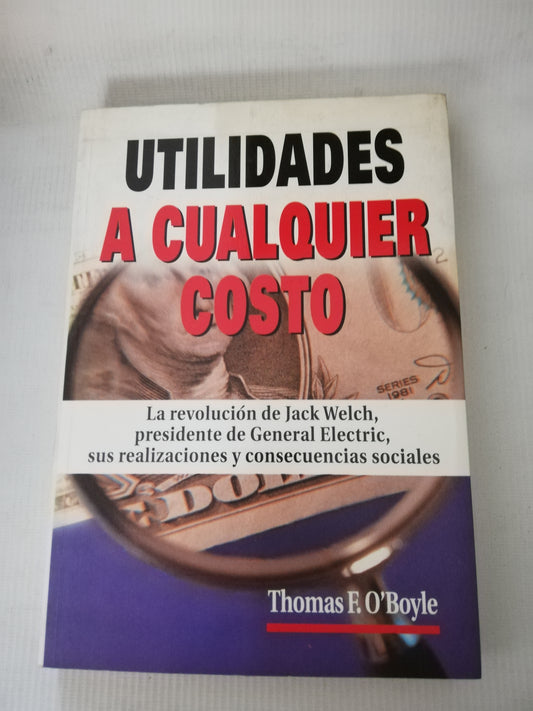 UTILIDADES A CUALQUIER  COSTO - THOMAS F. O BOYLE