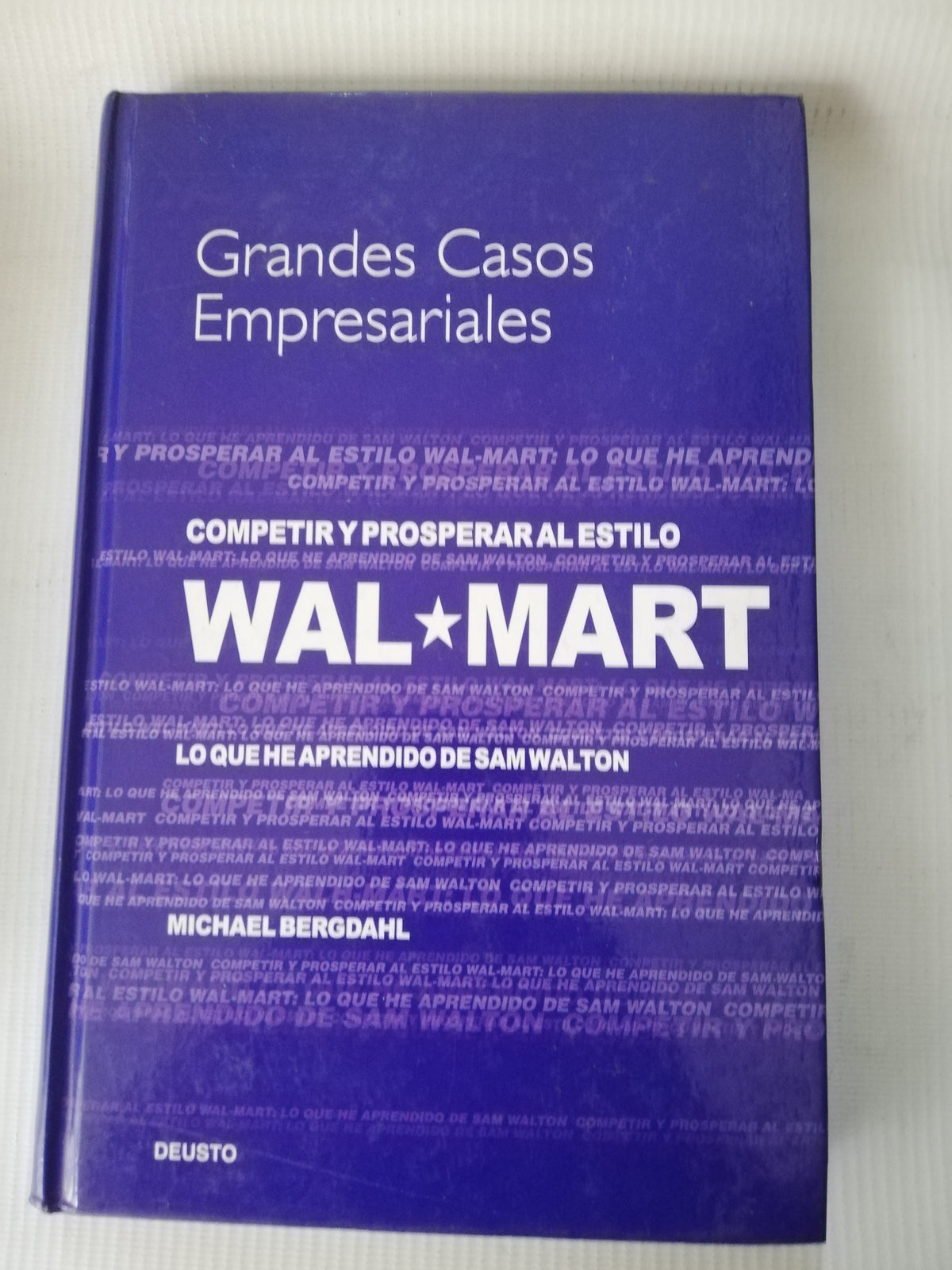 COMPETIR Y PROSPERA AL ESTILO WAL. MART - MICHAEL BERGDAHL