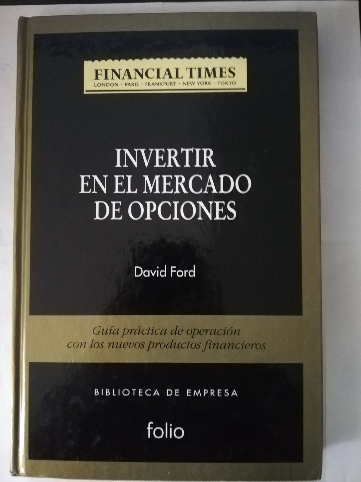 INVERTIR EN EL MERCADO DE OPCIONES - DAVID FORD