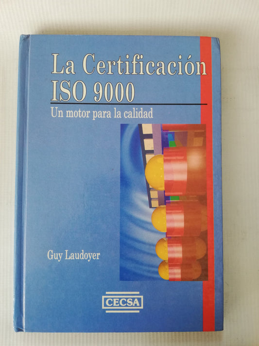 LA CERTIFICACION ISO 9000 - GUY LAUDOYER