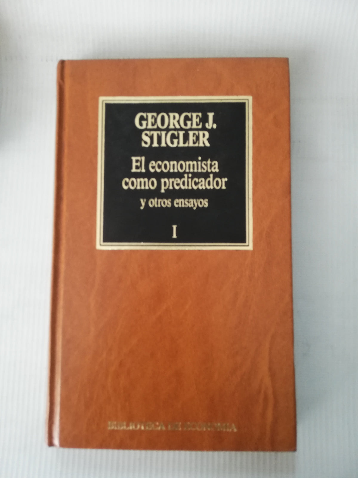 EL ECONOMISTA COMO PREDICADOR Y OTROS ENSAYOS  - 2 TOMOS
