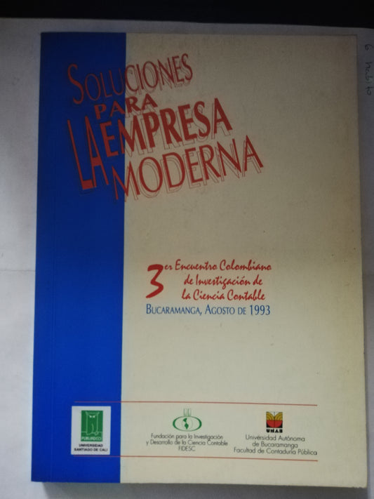 SOLUCIONES PARA LA EMPRESA MODERNA - 3ER. ENCUENTRO , COLOMBIANO DE INVESTIGACION DE  LA CIENCIA CONTABLE