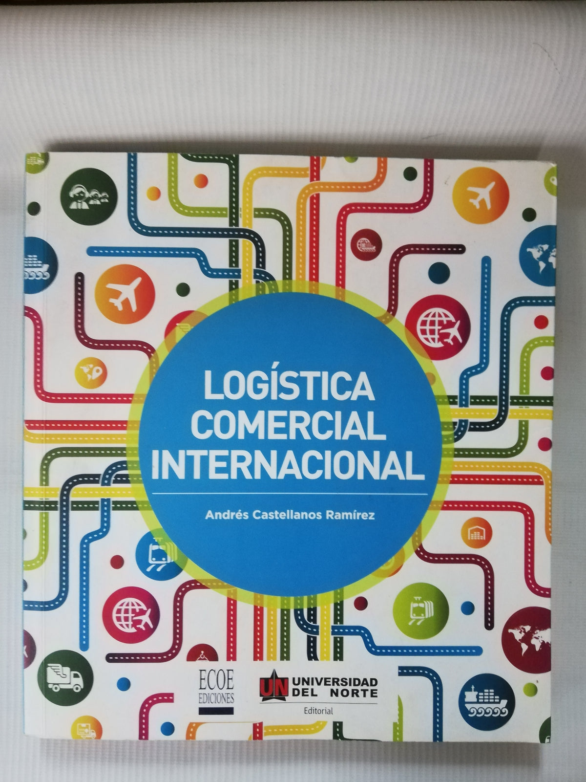 LOGISTICA COMERCIAL INTERNACIONAL -  ANDRES CASTELLANOS RAMIREZ
