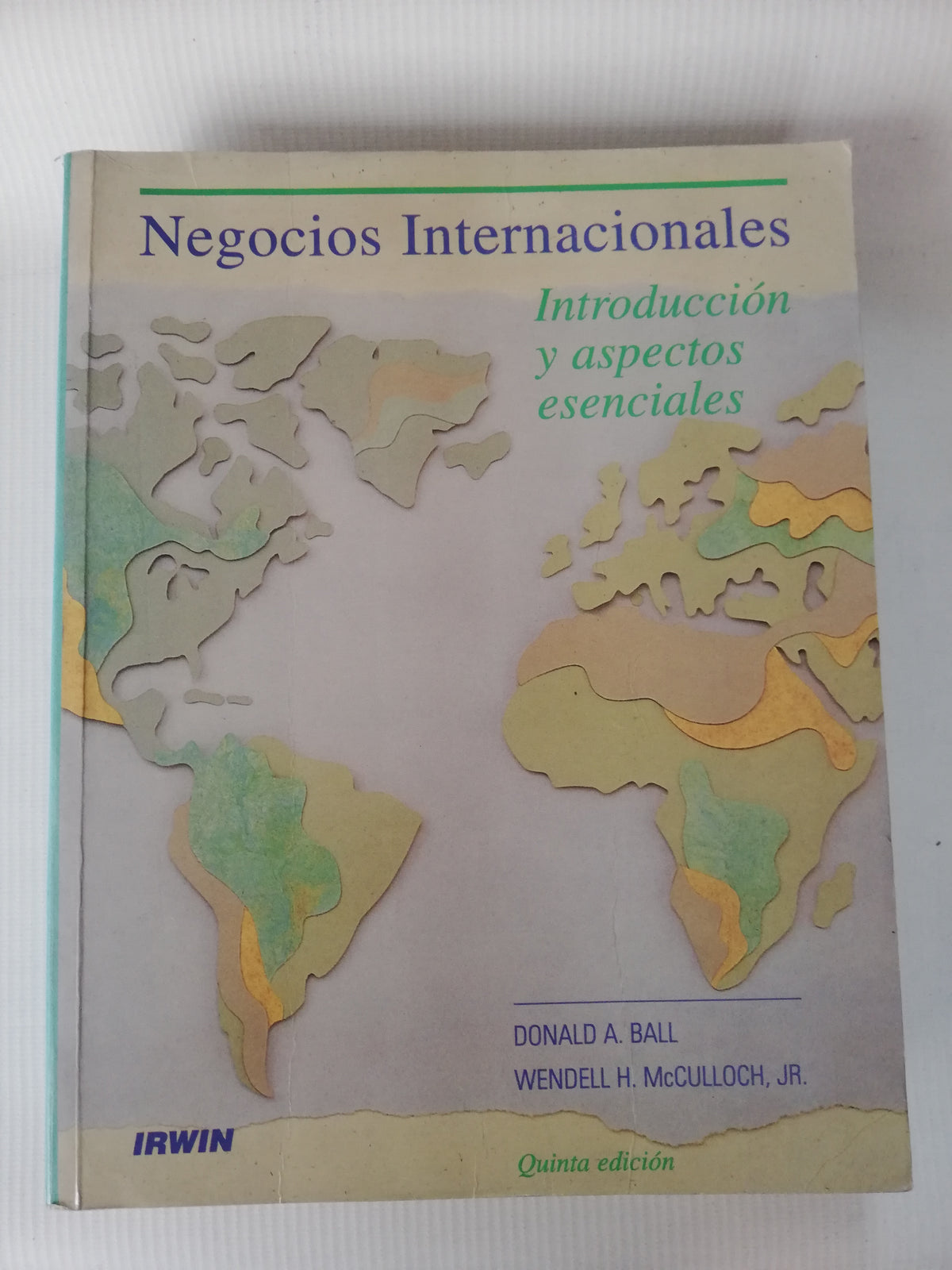 NEGOCIOS INTERNACIONALES  -  DONALD A. BALL WENDELL H. McCULLOCH, JR.
