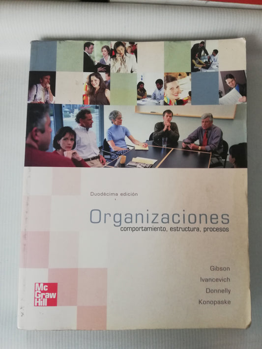 ORGANIZACIONES  - GIBSON IVANCEVICH DONNELLY KONOPASKE