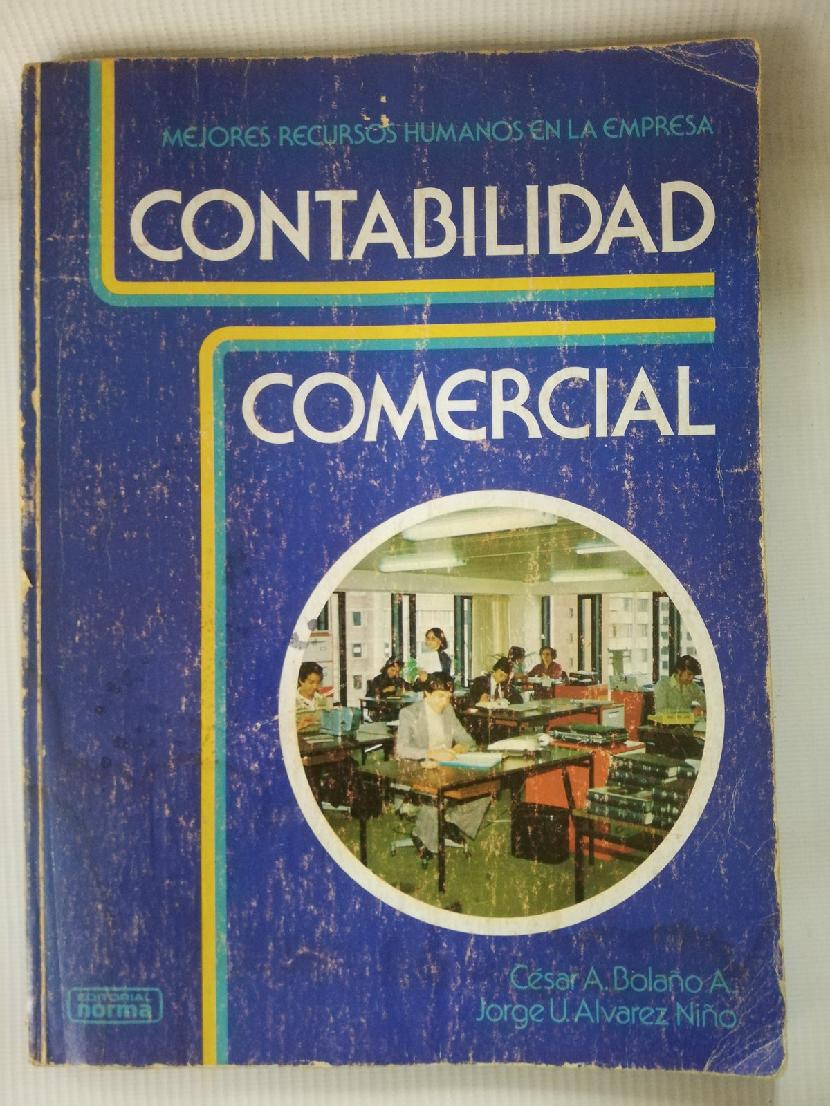 CONTABILIDAD COMERCIAL - CESAR A. BOLAÑO A. JORGE U. ALVAREZ NIÑO