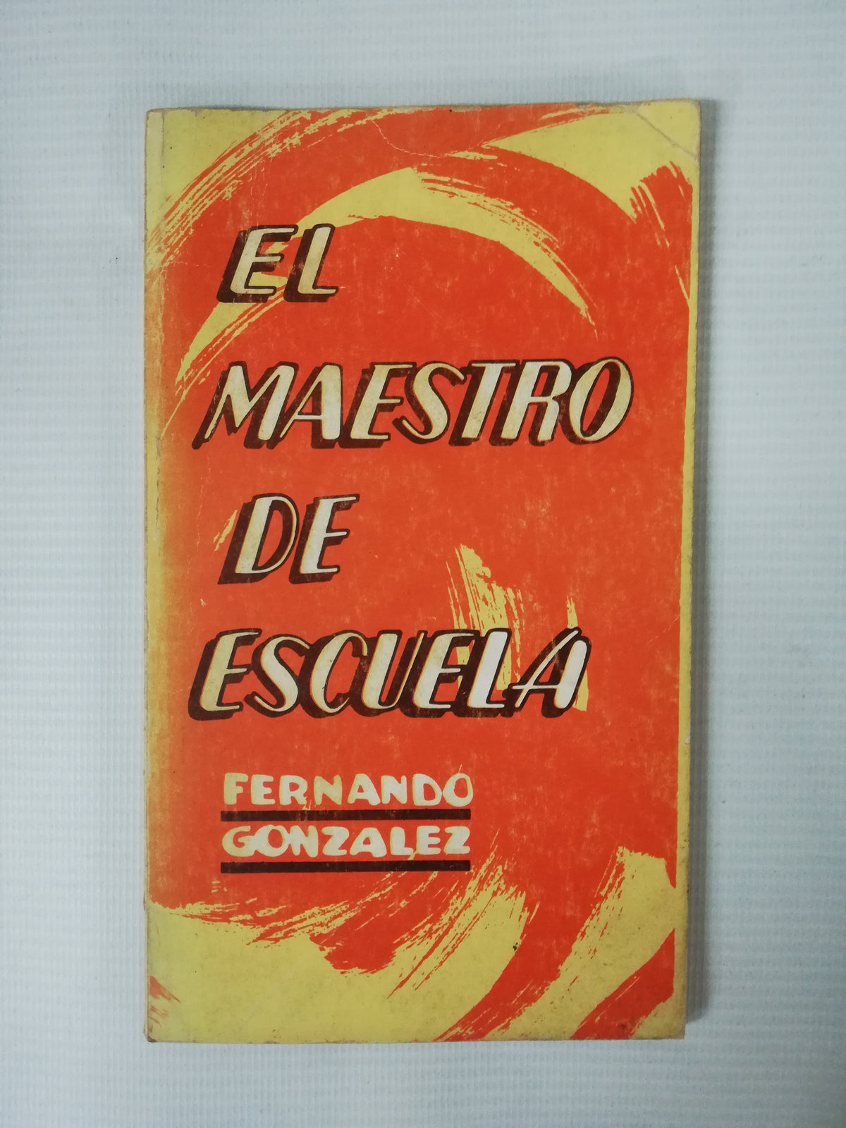EL MAESTRO DE ESCUELA - FERNANDO GONZALEZ