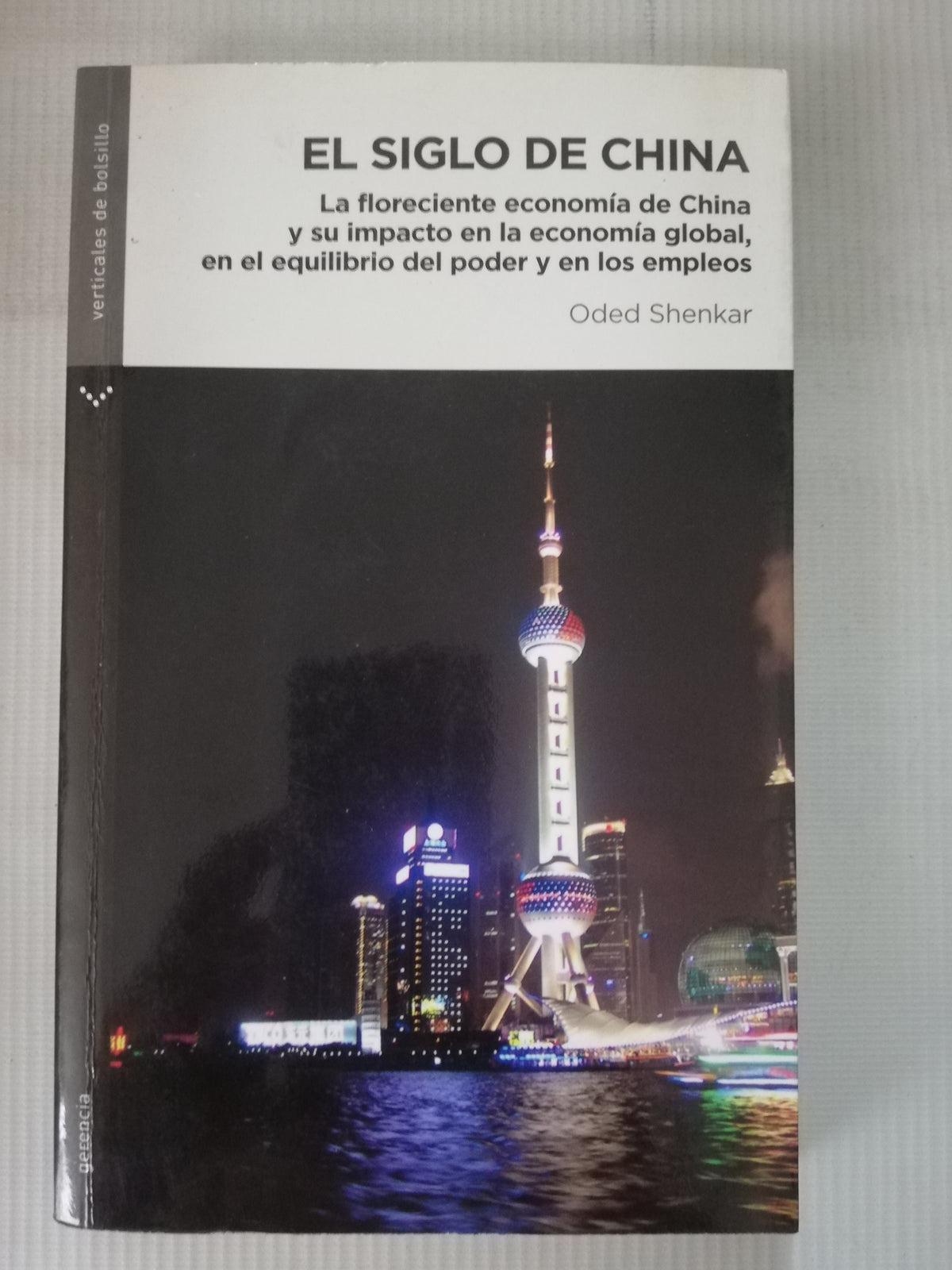 EL SIGLO DE CHINA - ODED SHENKAR
