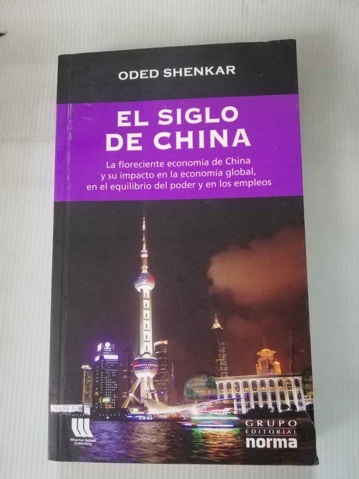 EL SIGLO DE CHINA - ODED SHENKAR
