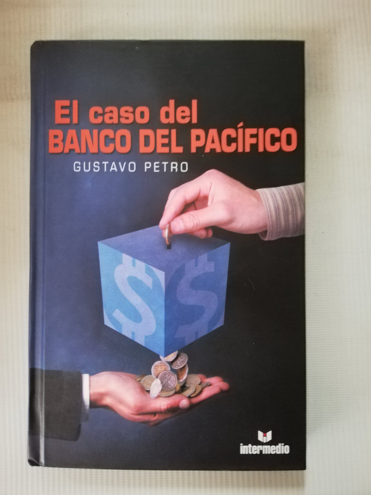 EL CASO DEL BANCO DEL PACIFICO - GUSTAVO PETRO
