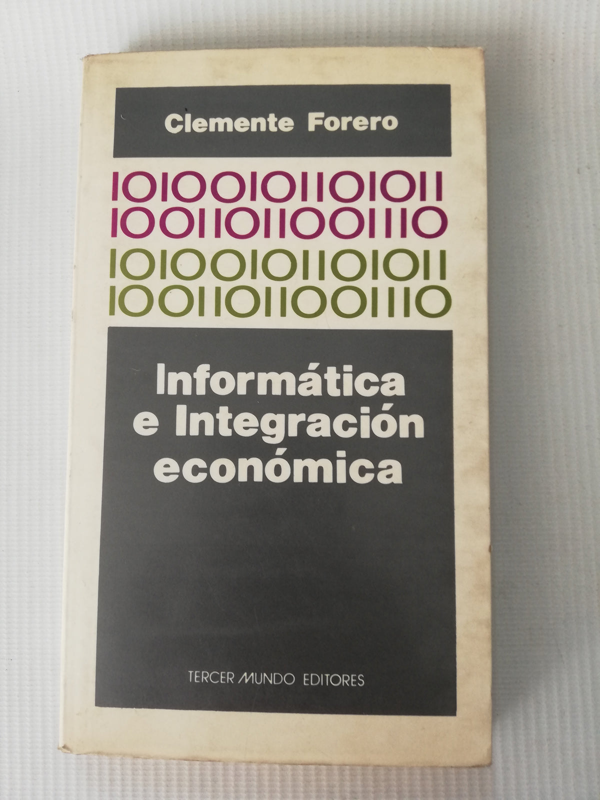 INFORMATICA E INTEGRACION ECONOMICA - CLEMENTE FORERO