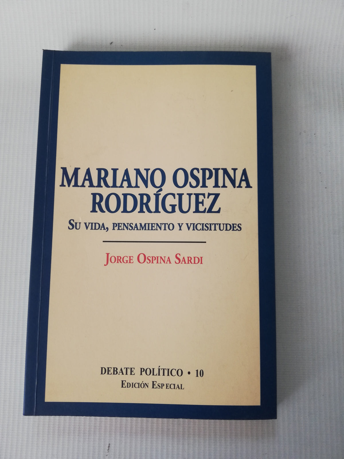 MARIANO OSPINA RODRIGUEZ - JORGE OSPINA SARDI