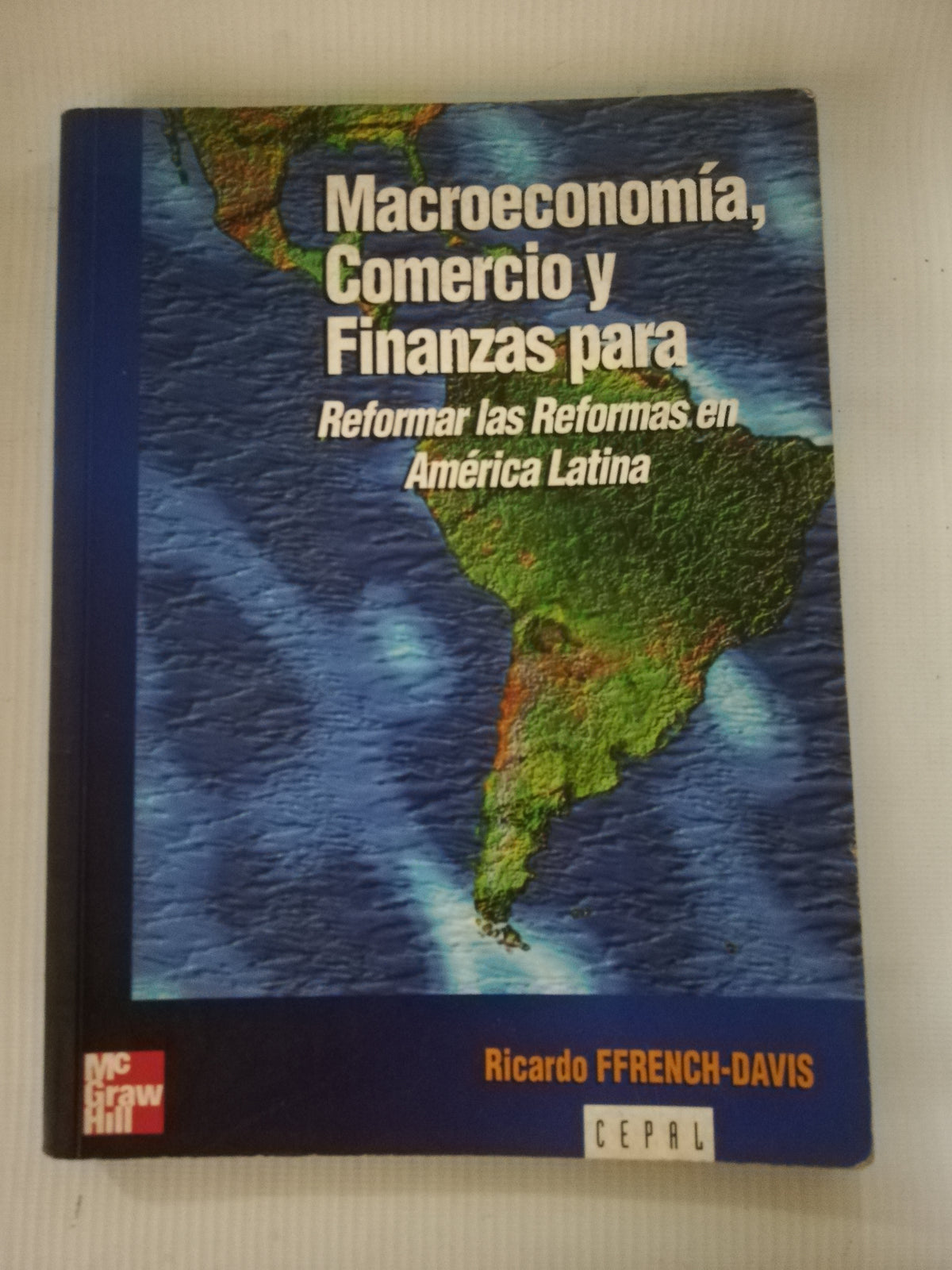 MACROECONOMIA, COMERCIO Y FINANZAS PARA - RICARDO FFRENCH- DAVIS