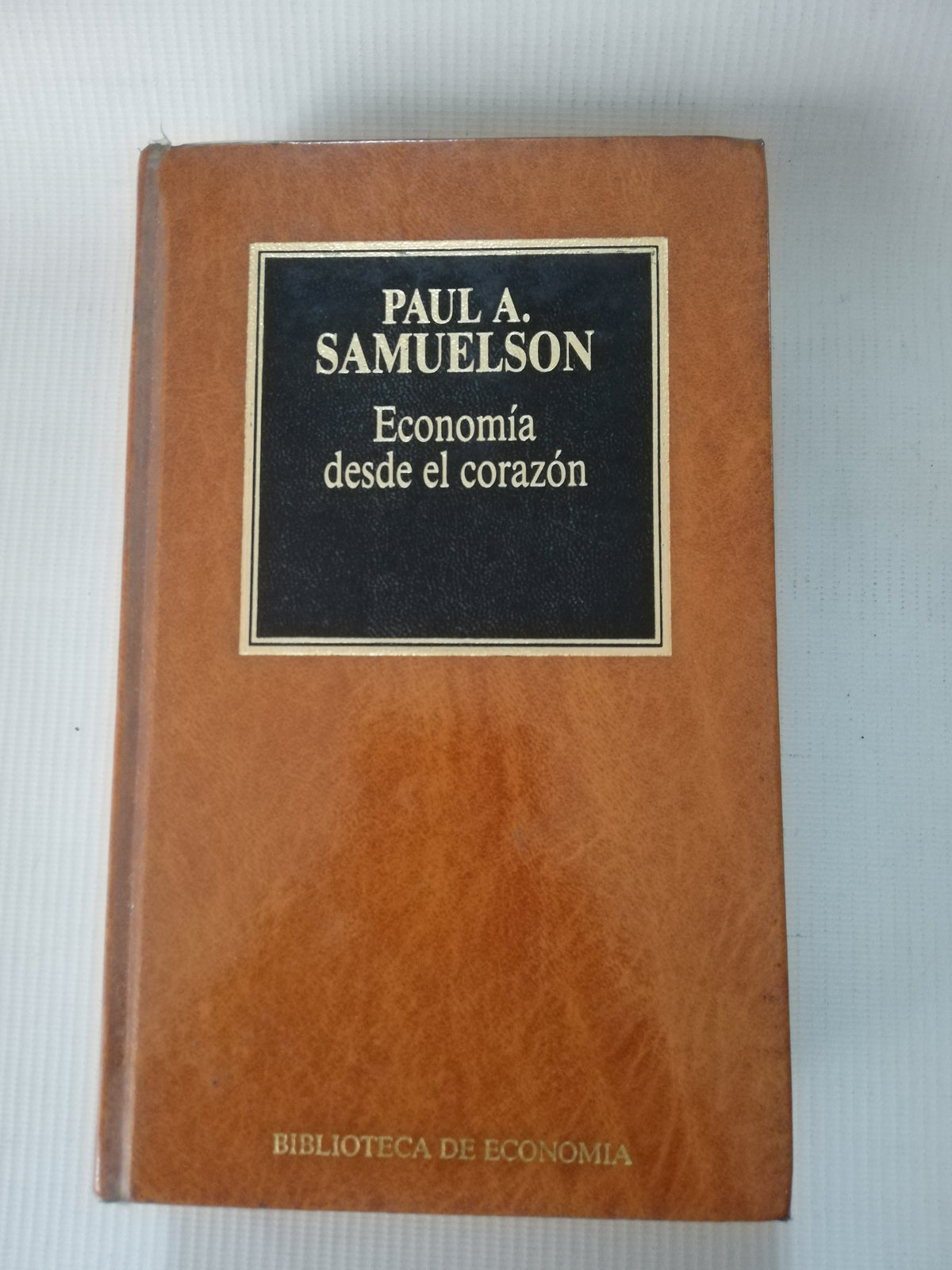 ECONOMIA DESDE EL CORAZON - PAUL. A. SAMUELSON