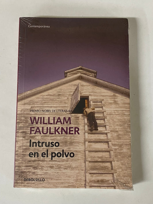 INTRUSO EN EL POLVO - WILLIAM FAULKNER