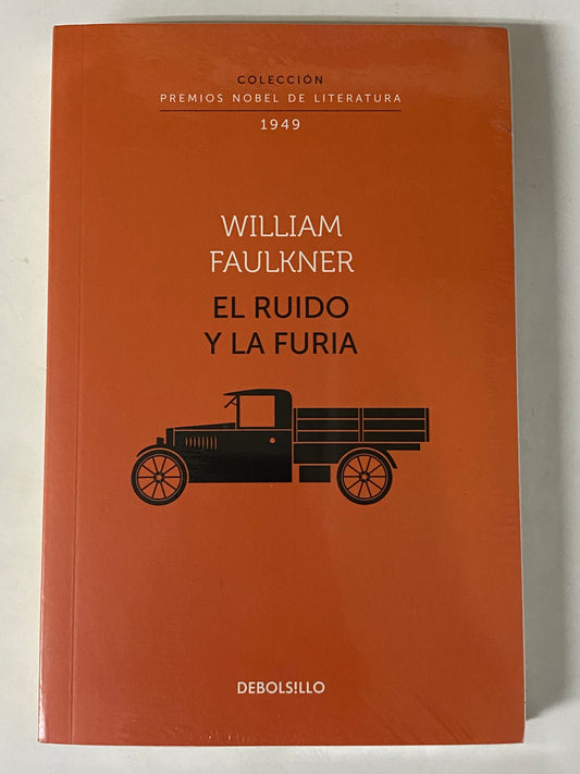 EL RUIDO Y LA FURIA - WILLIAM FAULKNER