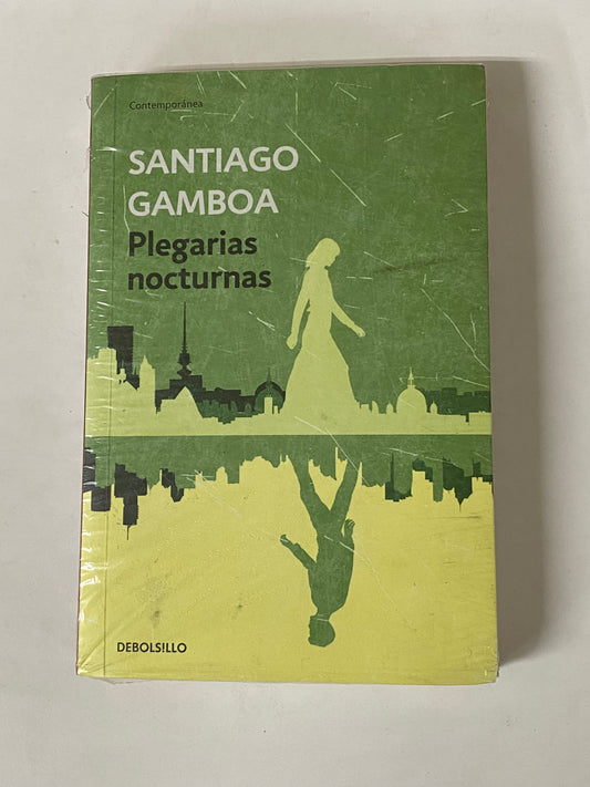 PLEGARIAS NOCTURNAS - SANTIAGO GAMBOA