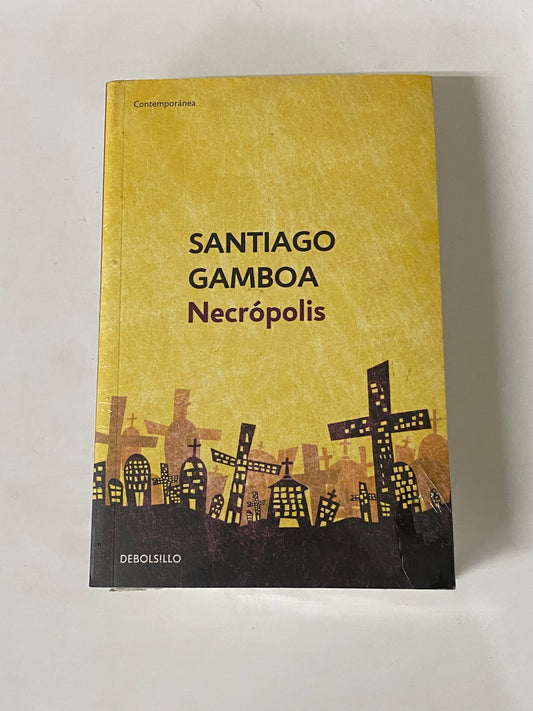 NECROPOLIS - SANTIAGO GAMBOA