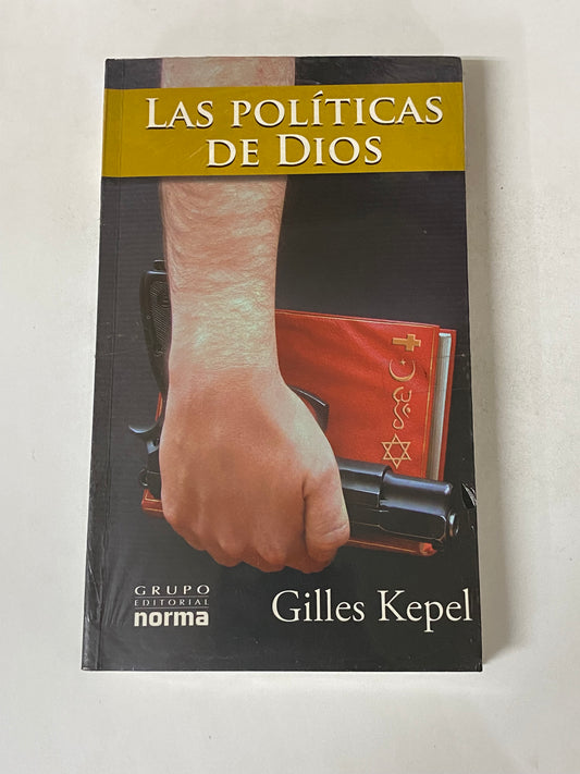 LAS POLITICAS DE DIOS- GILLES KEPEL