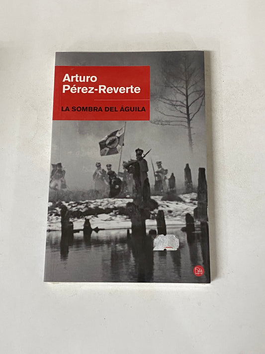 LA SOMBRA DEL AGUILA- ARTURO PEREZ REVERTE