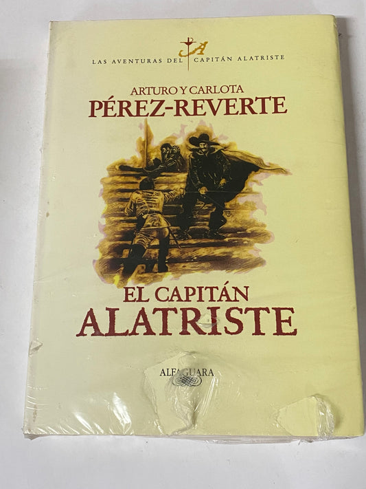 EL CAPITAN ALATRISTE - ARTURO Y CARLOTA PEREZ