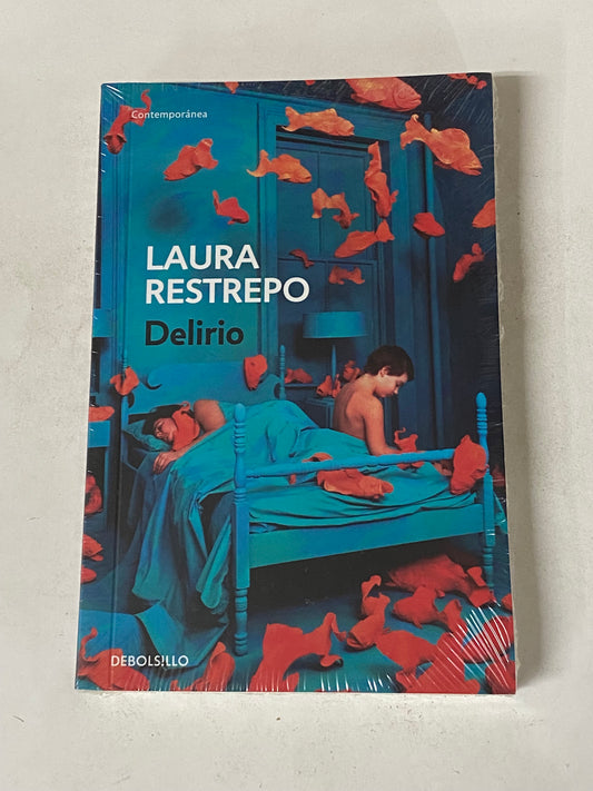 DELIRIO - LAURA RESTREPO