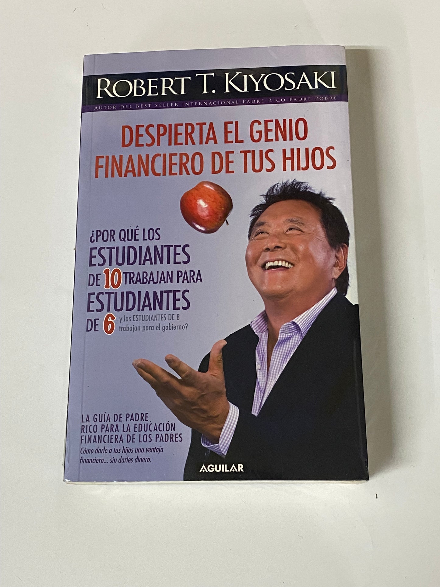 DESPIERTA EL GENIO FINANCIERO DE TUS HIJOS - ROBERT T. KIYOSAKI