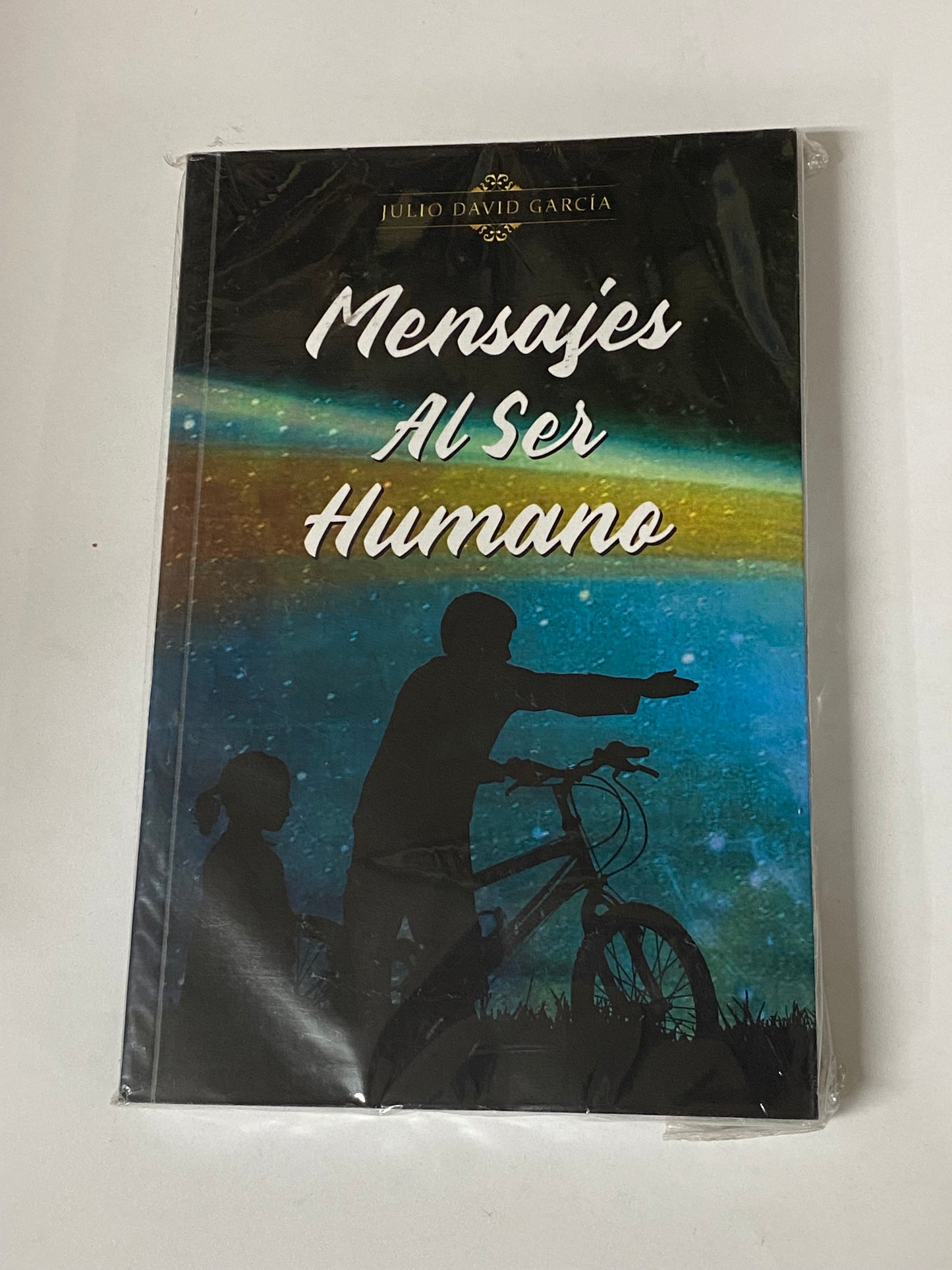 MENSAJES AL SER HUMANO- JULIO DAVID GARCIA