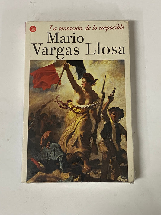 LA TENTACION DE LO IMPOSIBLE- MARIO VARGAS LLOSA