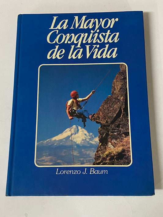 LA MAYOR CONQUISTA DE LA VIDA- LORENZO J. BAUM