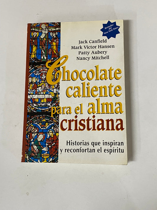 CHOCALATE CALIENTE PARA EL ALMA CRISTIANA- VARIOS AUTORES