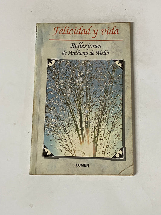FELICIDAD Y VIDA - ANTHONY DE MELLO