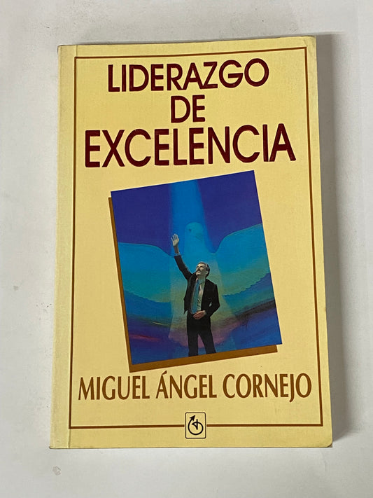 LIDERAZGO DE EXCELENCIA- MIGUEL ANGEL CORNEJO