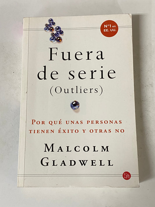 FUERA DE SERIE (OUTLIERS)- MALCOLM GLADWELL