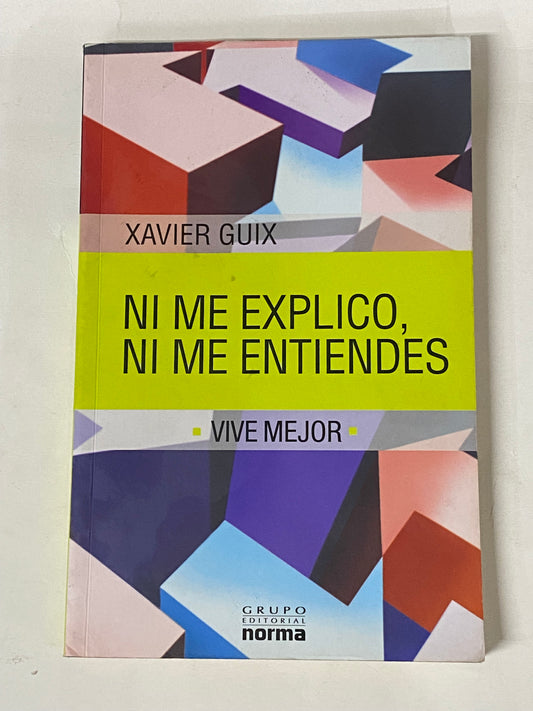 NI ME EXPLICO NI ME ENTIENDES - XAVIER GUIX