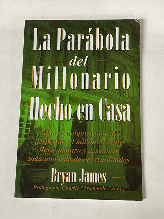 LA PARABOLA DEL MILLONARIO HECHO EN CASA- BRYAN JAMES