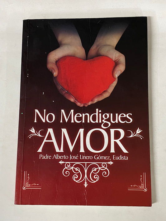 NO MENDIGUES AMOR - ALBERTO LINERO