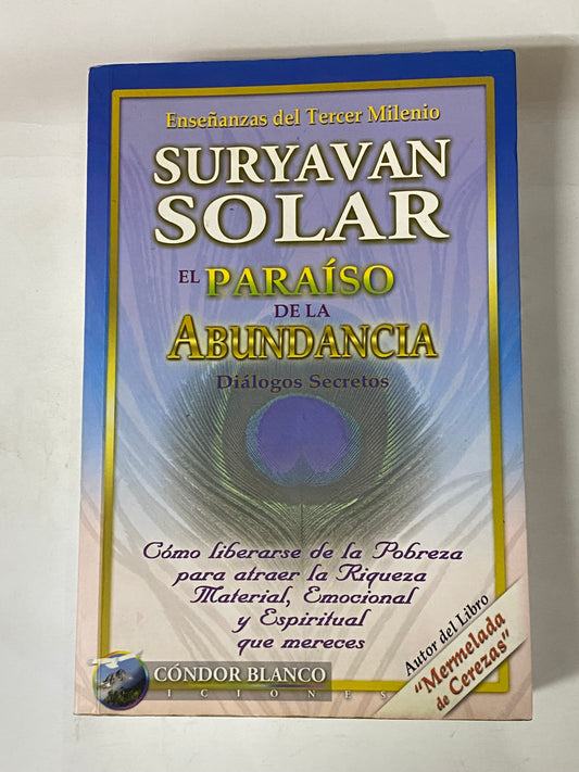 EL PARAISO DE LA ABUNDANCIA - SURYAVAN SOLAR